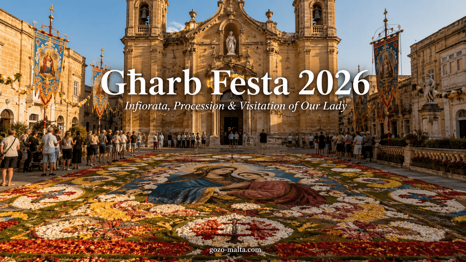Għarb Festa 2026 Gozo: Infiorata, Procession & Visitation of Our Lady